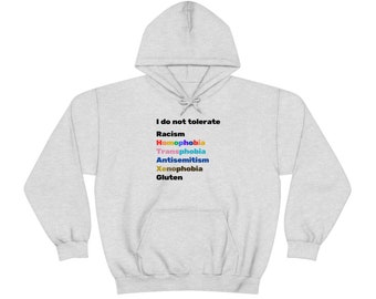 I Do Not Tolerate racism, homophobia, transphobia, xenophobia, antisemitism gluten Unisex Hooded Sweatshirt |Funny poop hoodie, pride hoodie