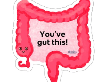 You've Gut This! Die-Cut Sticker |funny sticker, poop sticker, anatomy sticker, weatherproof sticker,constipation humor, diarrhea humor, IBS