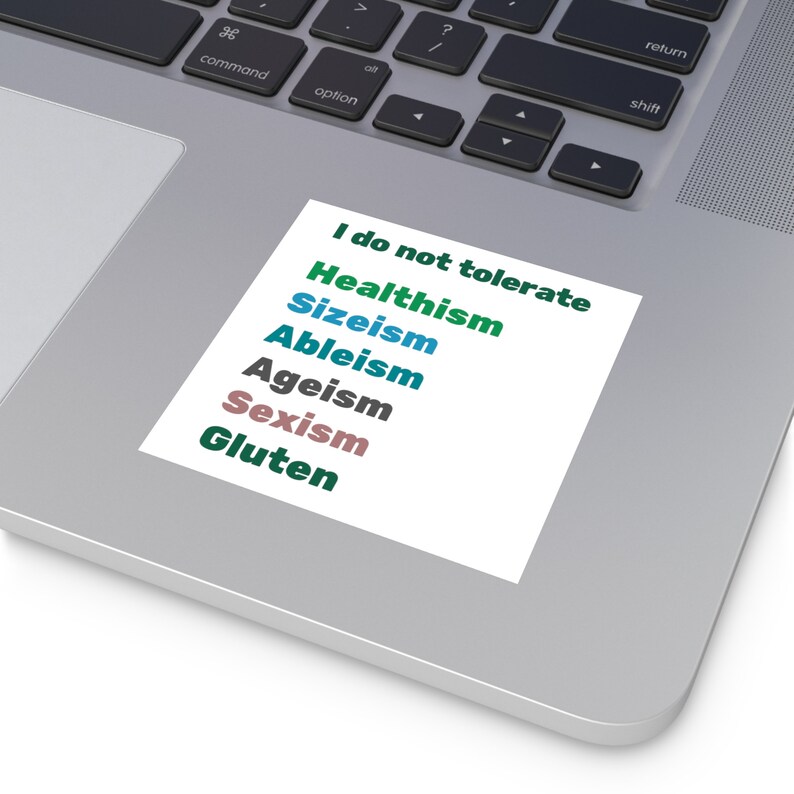 I Do Not Tolerate Healthism, Sizeism, Ableism, Ageism, Sexism, Gluten Square Vinyl Stickers funny sticker, waterproof sticker, fe image 1