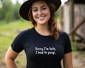 Sorry I'm Late I Had To Poop Unisex Jersey Short Sleeve Tee |Funny poop shirt, poop gift, funny shirt, poop tee, husband shirt, dad shirt