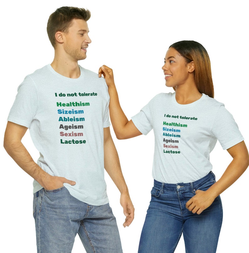 I Do Not Tolerate Lactose Healthism, Sizeism, Ableism, Ageism,Sexism, Lactose Unisex Jersey Short Sleeve Tee XS-5XLsocial justice, feminist image 4