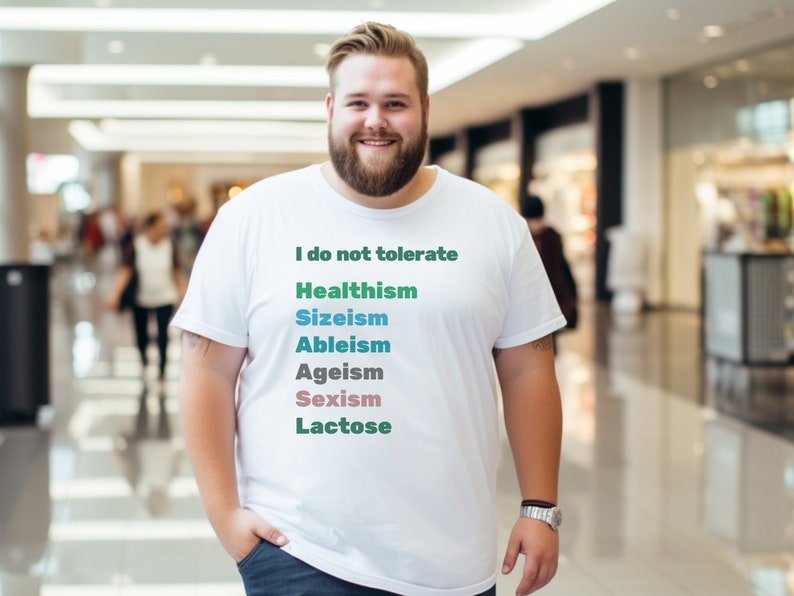 I Do Not Tolerate Lactose Healthism, Sizeism, Ableism, Ageism,Sexism, Lactose Unisex Jersey Short Sleeve Tee XS-5XLsocial justice, feminist image 8