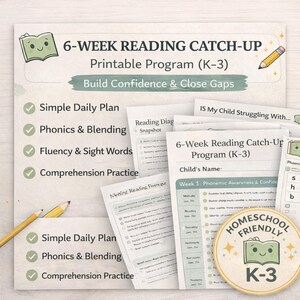 May include: A printable 6-Week Reading Catch-Up Program (K-3) with the text "Build Confidence & Close Gaps." The program includes a simple daily plan, phonics & blending, fluency & sight words, and comprehension practice. Includes a "Homeschool Friendly" badge.
