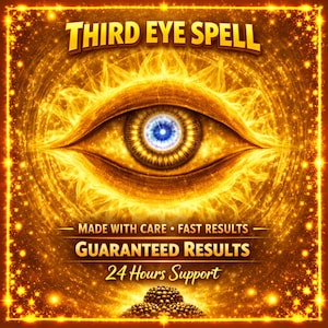 May include: A graphic illustration featuring a large, glowing golden eye with a blue iris at the center. The text reads THIRD EYE SPELL, MADE WITH CARE • FAST RESULTS, GUARANTEED RESULTS, and 24 Hours Support. The background is a radiant golden light.