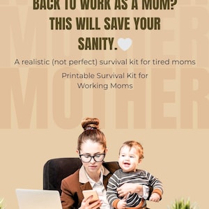 Peut inclure: Image d'une femme en blazer marron et lunettes tenant un téléphone, avec un bébé dans ses bras. Le texte superposé indique : "BACK TO WORK AS A MOM? THIS WILL SAVE YOUR SANITY." et "Printable Survival Kit for Working Moms."