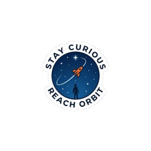 Stay Curious Reach Orbit Sticker | space mission patch, astronaut rocket, science nerd