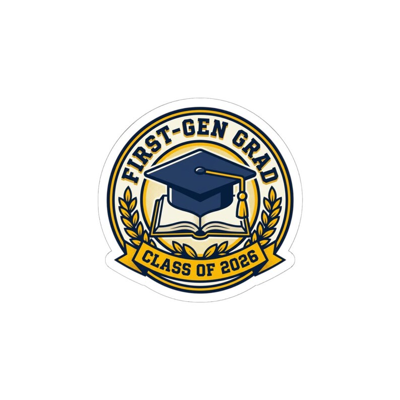 First Gen Grad Sign First-gen Grad Class of 2026 Sticker | Graduation Season, Senior 2026 ...