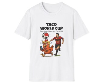 TACO World Cup 2026 Tee | Trump Chickens Out Soccer | Funny Political T-Shirt