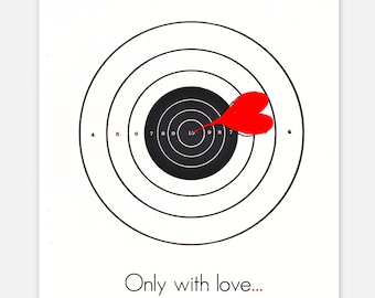 ONLY WITH LOVE- Shooting Target - Art Print