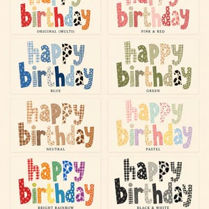 Może przedstawiać: Osiem prostokątnych kart z napisem happy birthday w r&oacute;żnych wzorach i paletach kolor&oacute;w, w tym original multi, r&oacute;żowy i czerwony, niebieski, zielony, neutralny, pastelowy, jasna tęcza oraz czarno-biały. Każda litera ma unikalny nadruk.