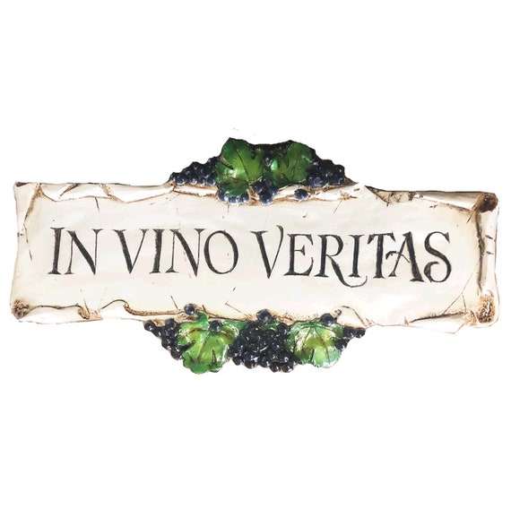 In Vino Veritas Wine There Is Truth Wall Decor Plaque