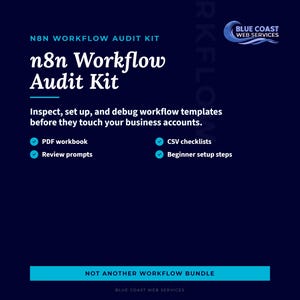 May include: A dark blue graphic with white text that reads "n8n Workflow Audit Kit." The image includes a list of features: PDF workbook, review prompts, CSV checklists, and beginner setup steps. The Blue Coast Web Services logo is in the upper right corner.