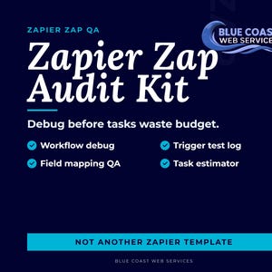 May include: A navy blue graphic with white text that reads "Zapier Zap Audit Kit." The text is accompanied by a list of features including "Workflow debug" and "Trigger test log." The Blue Coast Web Services logo is in the upper right corner.