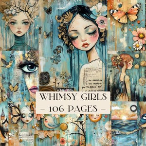 May include: A collage of whimsical art featuring illustrations of girls, butterflies, birds, and flowers in shades of blue, teal, and gold. The text "WHIMSY GIRLS - 106 PAGES" is displayed in a rectangular banner.