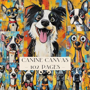 May include: A collection of stylised dog portraits on a vibrant, multi-coloured background with paint splatters. The central text reads CANINE CANVAS - 102 PAGES. The artwork features various dog breeds with expressive eyes and colourful artistic details.