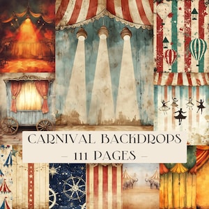 May include: A collage of carnival-themed backdrops with vintage, distressed textures. The backdrops feature circus tents, spotlights, hot air balloons, and a vintage wagon. Text reads "CARNIVAL BACKDROPS - 111 PAGES".