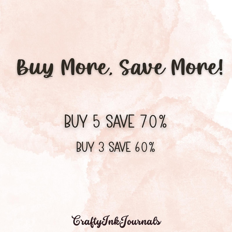 Puede incluir: Fondo rosa claro con el texto "Buy More, Save More!". Debajo, las frases "BUY 5 SAVE 70%" y "BUY 3 SAVE 60%". Las palabras "Crafty Ink Journals" est&aacute;n en la parte inferior de la imagen.