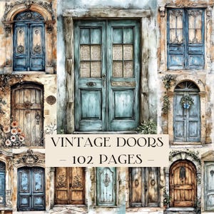 May include: A collage of watercolor illustrations of vintage doors in various styles and colors, including blue, brown, and teal. The text "VINTAGE DOORS - 102 PAGES -" is displayed in a central banner.