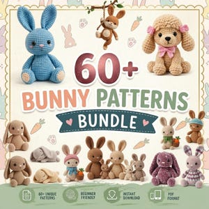 May include: A collection of crochet bunny patterns. The image features various handmade bunny toys in different colors and styles, including a blue bunny, a brown bunny hanging from a branch, and a beige poodle. The text reads "60+ Bunny Patterns Bundle."