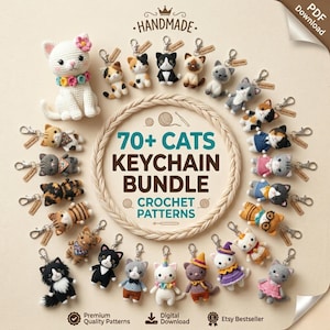Könnte beinhalten: Eine Sammlung handgefertigter Katzen-Schlüsselanhänger aus Häkelarbeit in verschiedenen Farben und Mustern, darunter eine weiße Katze mit Blumenhalsband. Das Bild zeigt den Text "70+ CATS KEYCHAIN BUNDLE CROCHET PATTERNS" und "HANDMADE".