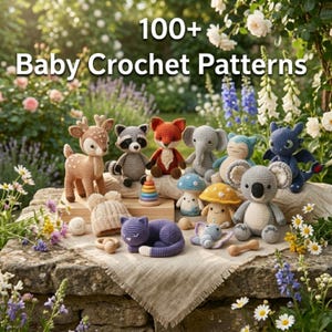 May include: A collection of handmade baby crochet toys, including a deer, raccoon, fox, elephant, koala, and dragon. The image also features a cat, mushroom, and other accessories. The text "100+ Baby Crochet Patterns" is displayed at the top.