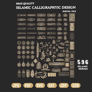 May include: A collection of 596 Islamic calligraphy designs in gold on a dark background. The words "HIGH QUALITY ISLAMIC CALLIGRAPHYIC DESIGN DIGITAL FILE" are at the top. File formats include JPG, PDF, SVG, DXF, JDP, and CDR.