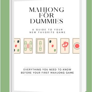 May include: A book titled "Mahjong For Dummies" with a white cover and a green background. The cover features the title, subtitle, and illustrations of Mahjong tiles. The text reads "A Guide to Your New Favorite Game" and "Everything You Need to Know Before Your First Mahjong Game."