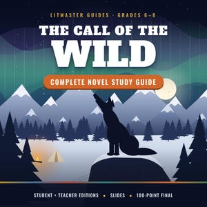 May include: A Litmaster Guides study guide for The Call of the Wild, grades 6-8. The cover features a black silhouette of a wolf howling at a moon over snowy mountains, pine trees, and a campfire. Includes student and teacher editions, slides, and a 100-point final.