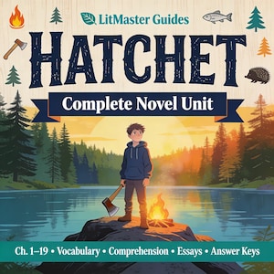 以下が含まれることがあります： LitMaster Guidesによる「Hatchet」のイラスト。斧を持った人が岩の上に立っており、背景にはキャンプファイヤーと湖があります。「Hatchet」のタイトルは大きな濃い青色の文字で表示されています。「Complete Novel Unit」のテキストが下にあります。