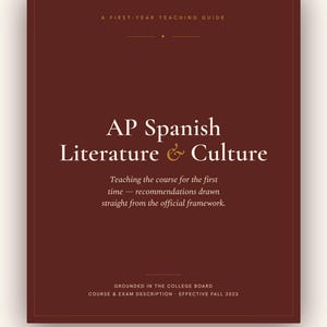 AP Spanish Literature and Culture First-Year Teacher Guide | Planning Check