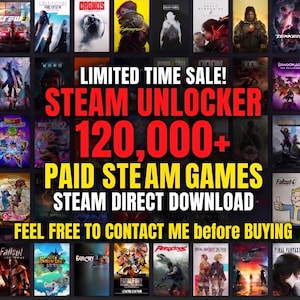 Może przedstawiać: Cyfrowa reklama z siatką różnych okładek gier wideo. Duży czerwony i żółty tekst nakłada się na środek: LIMITED TIME SALE! STEAM UNLOCKER 120,000+ PAID STEAM GAMES STEAM DIRECT DOWNLOAD FEEL FREE TO CONTACT ME BEFORE BUYING.