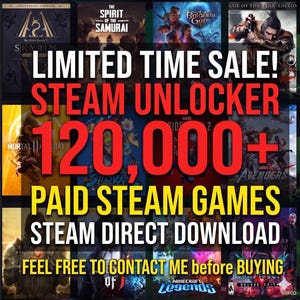May include: A digital advertisement featuring a grid of various video game covers including Skyrim, Baldur's Gate, and Minecraft Legends. Large red and yellow text overlays read: LIMITED TIME SALE! STEAM UNLOCKER 120,000+ PAID STEAM GAMES STEAM DIRECT DOWNLOAD FEEL FREE TO CONTACT ME before BUYING.