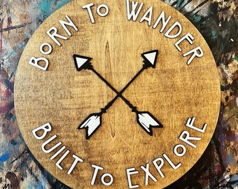 Born to Wander - Built to Explore - Arrows - Camping - Outdoors - Nature - Hiking - Wood - Sign - Art - 3D Layered - Laser Cut