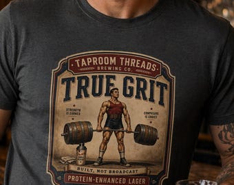 Gym Shirt Vintage Strongman Tee True Grit Graphic T Shirt Protein Lager Design