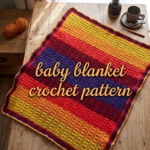 May include: A colorful, striped baby blanket crochet pattern. The blanket features horizontal bands of yellow, orange, red, and purple. The text "baby blanket crochet pattern" is displayed on the blanket. The blanket is on a wooden table.