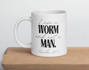 Taza con versículo bíblico divertido: Salmo 22:6 "Soy un gusano, no un hombre" / Regalo de broma para cristianos