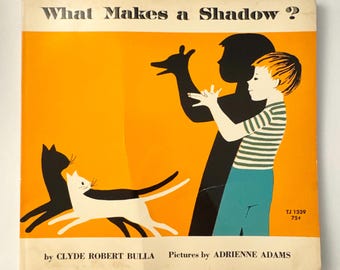 What Makes a Shadow? By Clyde Robert Bulla