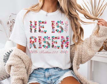 Comfort Colors He Is Risen Easter T-Shirt, Matthew 28:6 Scripture Tee, Floral Faith Graphic
