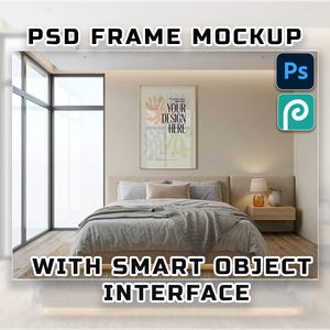 May include: A bedroom interior mockup with a bed, framed artwork, and a bedside table with a lamp. The image includes the text "PSD FRAME MOCKUP WITH SMART OBJECT INTERFACE". The poster has the text "YOUR DESIGN HERE".