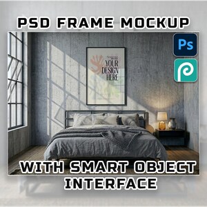 May include: A mockup of a bedroom with a bed, a framed poster, and a window. The poster has the text "YOUR DESIGN HERE". The image also includes the text "PSD FRAME MOCKUP WITH SMART OBJECT INTERFACE".