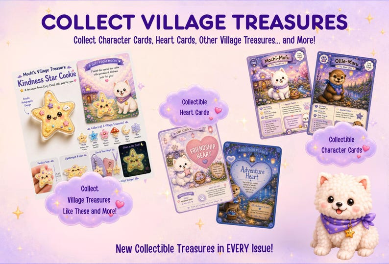 以下が含まれることがあります： Collect Village Treasures、Mochi-Mofu、Ollie-Maru、Kindness Star Cookie、Friendship Heart、Adventure Heartのテキストが書かれたイラスト入りのトレーディングカードと星型のアクリルチャーム、そして小さな白い犬のぬいぐるみのセット。