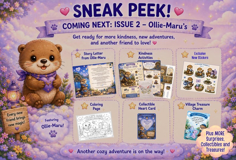 以下が含まれることがあります： SNEAK PEEK! COMING NEXT: ISSUE 2 - Ollie-Maru'sというタイトルのプロモーション画像。紫色のハートを持った茶色のカワウソのキャラクターが描かれています。画像には、手紙、アクティビティ、ステッカー、塗り絵、ハート型のカード、チャームが含まれています。
