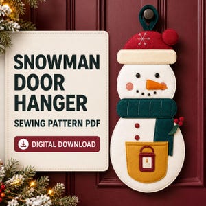 May include: A felt snowman door hanger with a red hat, cream brim, dark green scarf, and a yellow pocket featuring a lantern graphic. The text reads SNOWMAN DOOR HANGER SEWING PATTERN PDF and DIGITAL DOWNLOAD on a cream rectangular background.