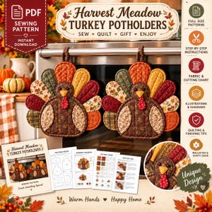 May include: A digital sewing pattern for Harvest Meadow Turkey Potholders, featuring instructions for quilted turkey-shaped potholders with colorful fabric feathers in shades of brown, orange, yellow, and green, including diagrams and charts.