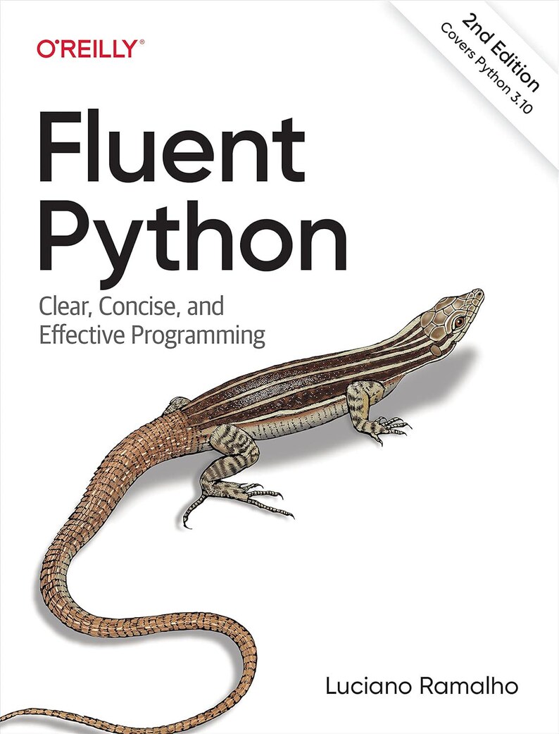 Fluent Python: Clear, Concise, and Effective Programming 2nd Edition image 1