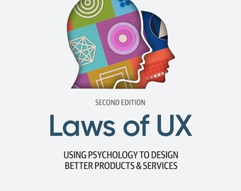 LES LOIS DE L'UX : Utiliser la psychologie pour concevoir de meilleurs produits et services
