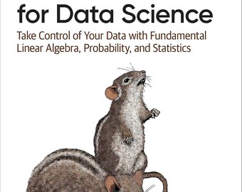 Mathématiques essentielles pour la science des données : prenez le contrôle de vos données avec l'algèbre linéaire fondamentale, les probabilités et les statistiques
