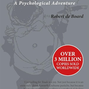 May include: Book cover for "Counselling for Toads" by Robert de Board. The title is in red, with a grey illustration of a toad. A red circle states "Over 3 Million Copies Sold Worldwide."