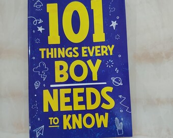 101 choses que chaque garçon doit savoir : des conseils de vie importants pour les adolescents !