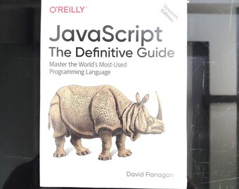 JavaScript - The Definitive Guide, 7e : maîtrisez le langage de programmation le plus utilisé au monde